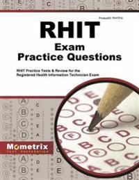 Rhit Exam Practice Questions: Rhit Practice Tests & Review for the Registered Health Information Technician Exam