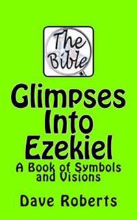 Glimpses into Ezekiel