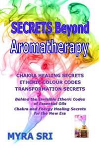Secrets Beyond Aromatherapy