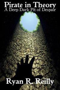 A Deep Dark Pit of Despair