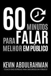 60 Minutos Para Falar Melhor Em Publico