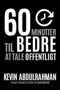 60 Minutter Til Bedre at Tale Offentligt