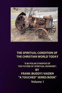 The Spiritual Condition of the Christian World Today