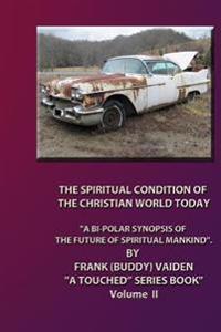 The Spiritual Condition of the Christian World Today