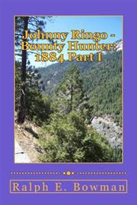 Johnny Ringo - Bounty Hunter 1884