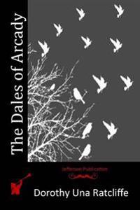 The Dales of Arcady