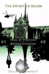 The Detective Games: Trial by Firefight - Beyond Chivalry