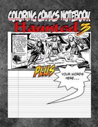 Coloring Comics Notebook - Haunted