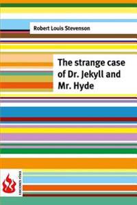The Strange Case of Dr. Jekyll and Mr. Hyde