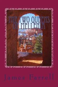 The Two Queens of Mellenia