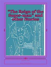 The Reign of the Super-man and Other Stories