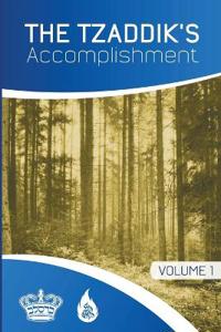 The Tzaddik's Accomplishment