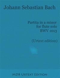 Partita in a minor for flute solo BWV 1013 (Urtext edition)