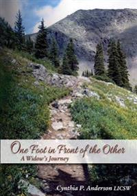 Bokomslag för "One Foot in Front of the Other: A Widow's Journey"