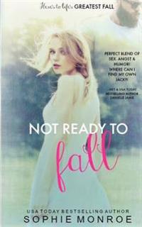 Not Ready to Fall