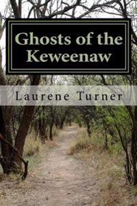 Ghosts of the Keweenaw