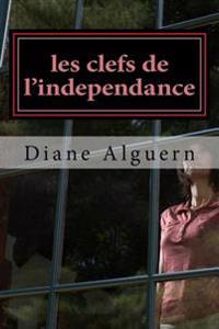 les clefs de l'independance: le contrat
