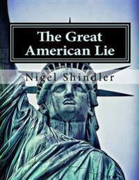 Bokomslag för "The Great American Lie: World Destruction"