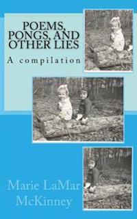 Poems, Pongs, and other Lies