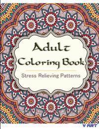Stress Relieving Patterns Adult Coloring Book