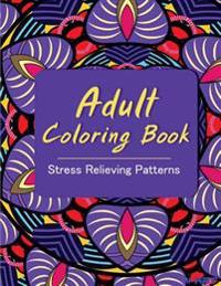 Bokomslag för "Adult Coloring Book: Coloring Books for Adults: Stress Relieving Patterns"