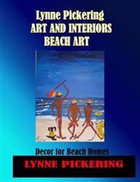 Lynne Pickering;Art and Interiors. Beach Art.: Decor Art for Beach Homes