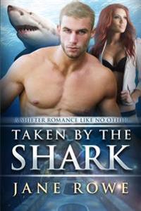 Taken By The Shark: A Paranormal Shifter Romance