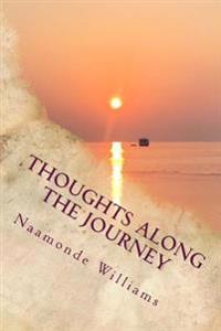 Thoughts Along The Journey: Poems of Discovery