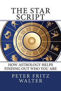 The Star Script: How Astrology Helps Finding Out Who You Are