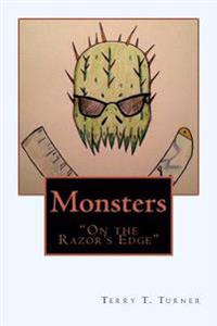 Monsters on the Razor's Edge