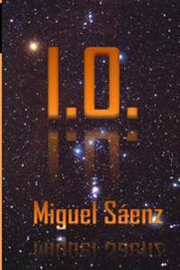 I.O. - Miguel Sáenz: Trilogía WEN primera parte