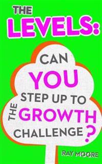 The Levels: Can You Step Up to the Growth Challenge