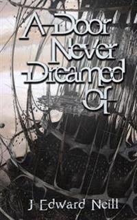 A Door Never Dreamed Of