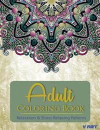 Relaxation & Stress Relieving Patterns Adult Coloring Book