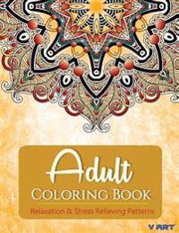 Relaxation & Stress Relieving Patterns Adult Coloring Book