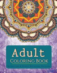 Bokomslag för "Coloring Books for Adults: Relaxation & Stress Relieving Patterns"