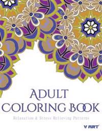 Relaxation & Stress Relieving Patterns Adult Coloring Book