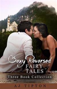 Sexy Reversed Fairy Tales: Three Book Collection