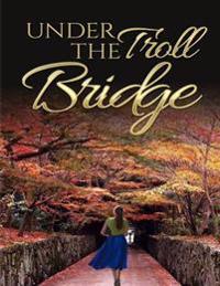 Under the Troll Bridge