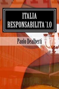 Italia Responsabilita´1.0: (fatti non solo ottimismo)