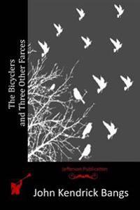 Bokomslag for "The Bicyclers and Three Other Farces"