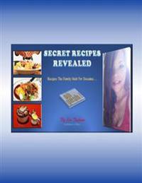 Secret Recipes Revealed: Recipes The Family Held For Decades...