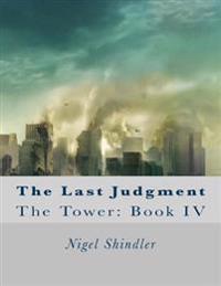 Bokomslag för "The Last Judgment: The Tower: Book IV"