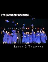 I'm Confident Because....: Emotional Encouragement
