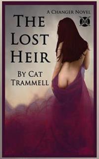 The Lost Heir: A Changer Novel