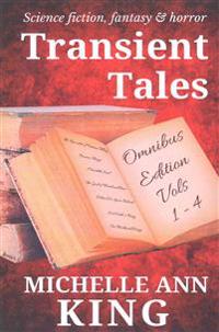 Transient Tales Omnibus: Volumes 1-4
