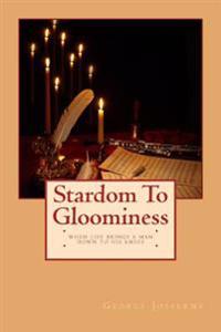 Stardom To Gloominess