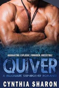 Quiver: A Billionaire Stepbrother With Benefits Romance
