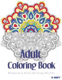 Relaxation & Stress Relieving Patterns Adult Coloring Book