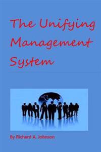 The Unifying Management System